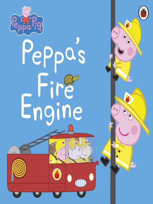 Title details for Peppa's Fire Engine by Peppa Pig - Available